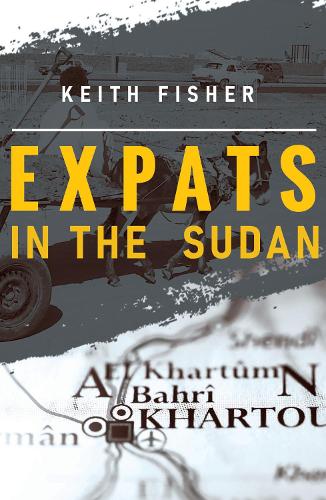 Паперова книга «Expats in the Sudan», автор Кіт Фішер - фото №1