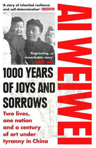 Бумажная книга «1000 Years of Joys and Sorrows: Two lives, one nation and a century of art under tyranny in China», автор Ай Вэйвэй - фото №1