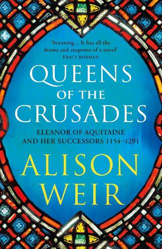 Паперова книга «Queens of the Crusades: Eleanor of Aquitaine and her Successors», автор Елісон Уейр - фото №1