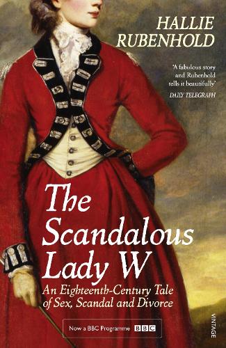 Бумажная книга «The Scandalous Lady W», автор Хэлли Рубенхолд - фото №1