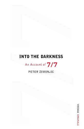 Бумажная книга «Into the Darkness: An Account of 7/7», автор Петр Зимонич - фото №1