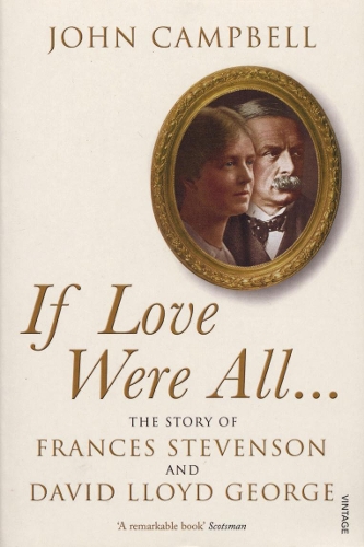 Паперова книга « If Love Were All... : The Story of Frances Stevenson and David Lloyd George», автор Джон Кемпбелл - фото №1