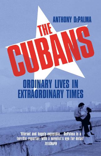 Паперова книга «The Cubans: Ordinary Lives in Extraordinary Times», автор Ентоні ДеПальма - фото №1