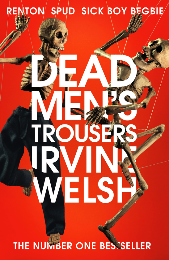 Бумажная книга «Dead Men's Trousers», автор Ирвин Уэлш - фото №1