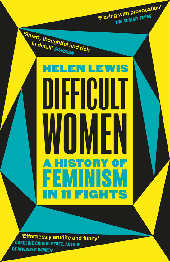 Бумажная книга «Difficult Women. A History of Feminism in 11 Fights», автор Хелен Льюис - фото №1