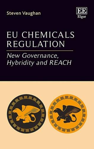 Бумажная книга «EU Chemicals Regulation: New Governance, Hybridity and REACH», автор Стивен Воган - фото №1