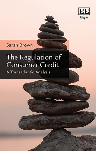 Бумажная книга «The Regulation of Consumer Credit: A Transatlantic Analysis», автор Сара Браун - фото №1