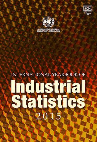 Бумажная книга «International Yearbook of Industrial Statistics 2015», автор ЮНИДО Организация Объединённых Наций по промышленному развитию - фото №1