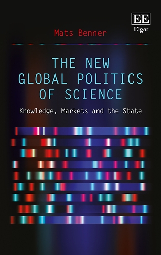 Бумажная книга «The New Global Politics of Science: Knowledge, Markets and the State», автор Матс Беннер - фото №1