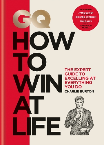 Бумажная книга «GQ How to Win at Life: The expert guide to excelling at everything you do», автор Чарли Бартон - фото №1