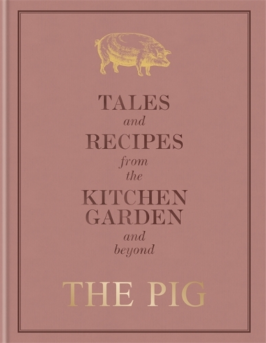 Бумажная книга «The Pig: Tales and Recipes from the Kitchen Garden and Beyond», автор Робин Хатсон - фото №1