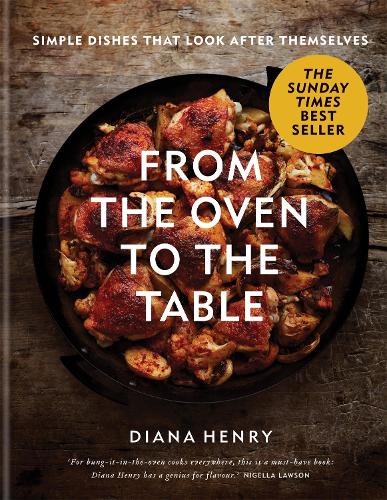 Бумажная книга «From the Oven to the Table: Simple dishes that look after themselves», автор Диана Генри - фото №1