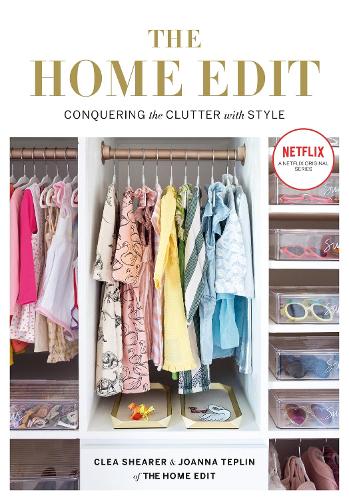 Бумажная книга «The Home Edit: Conquering the clutter with style: A Netflix Original Series – Season 2 now showing on Netflix», авторов Клеа Ширер, Джоанна Теплин - фото №1