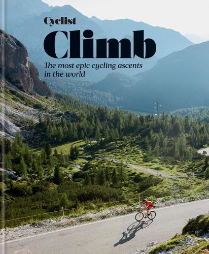 Бумажная книга «Cyclist - Climb: The most epic cycling ascents in the world», автор Сайклист - фото №1
