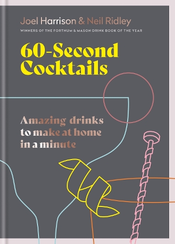 Бумажная книга «60 Second Cocktails: Amazing drinks to make at home in a minute», авторов Джоэл Харрисон, Нил Ридли - фото №1