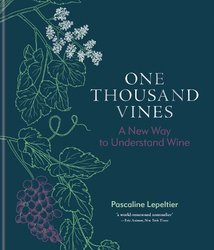 [object Object] «One Thousand Vines: A New Way to Understand Wine», автор Паскалин Лепельтье - фото №1