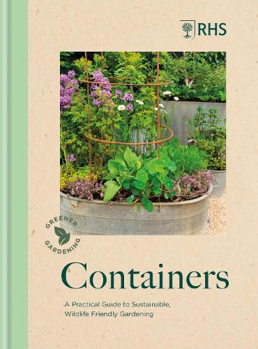 Бумажная книга «RHS Greener Gardening: Containers: the sustainable guide to growing flowers, shurbs and crops in pots», автор Энн Тренеман - фото №1