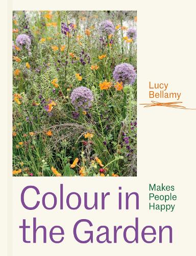 Паперова книга «Colour in the Garden: Stylish ideas for year-round colour», автор Люсі Белламі - фото №1