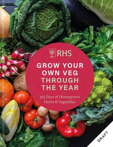 Бумажная книга «RHS Grow Your Own Veg Through the Year: 365 Days of Homegrown Vegetables & Herbs», автор Королевское садоводческое общество - фото №1