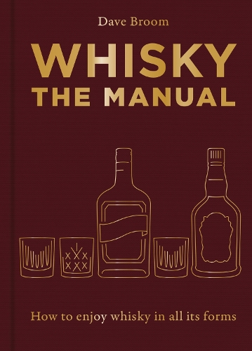 [object Object] «Whisky: The Manual: A no-nonsense guide to enjoying whisky in all its forms», автор Дейв Брум - фото №1