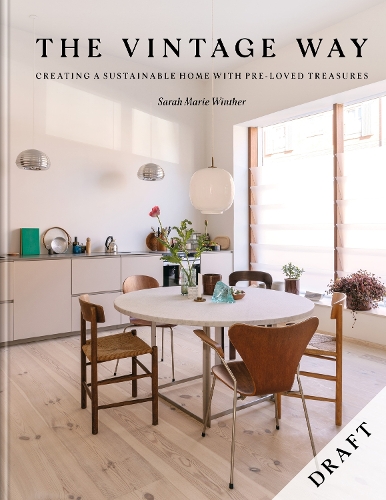 Бумажная книга «The Vintage Way: Creating a Scandinavian-style home with pre-loved finds», автор Сара Мари Уинтер - фото №1
