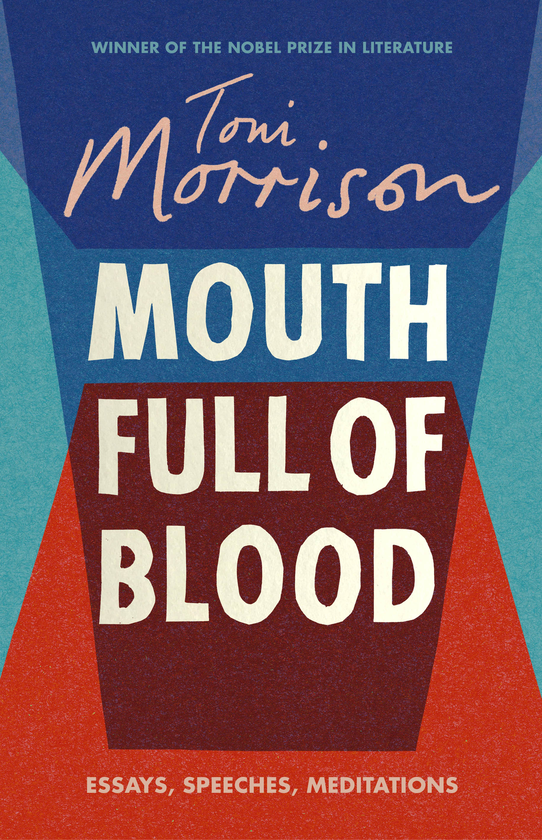 [object Object] «Mouth Full of Blood. Essays, Speeches, Meditations», автор Тони Моррисон - фото №1