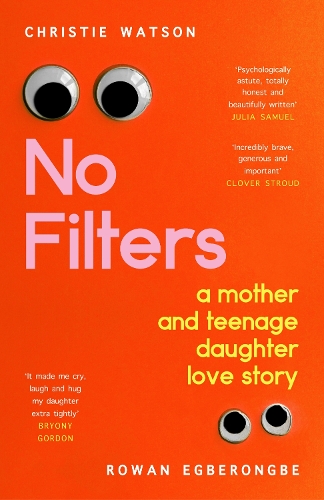 Бумажная книга «No Filters: a mother and teenage daughter love story», авторов Кристи Уотсон, Роуэн Эгберонгбе - фото №1