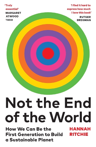 Бумажная книга «Not the End of the World: How We Can Be the First Generation to Build a Sustainable Planet» - фото №1