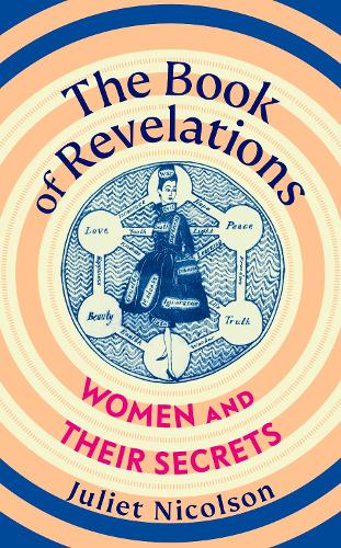 Бумажная книга «The Book of Revelations: Women and Their Secrets From the 1950s to the Present Day», автор Джульетта Николсон - фото №1