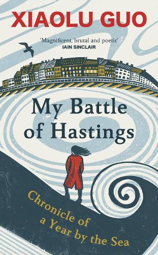 Бумажная книга «My Battle of Hastings: Chronicle of a Year by the Sea», автор Го Сяолу - фото №1