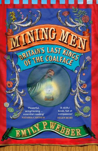 Бумажная книга «Mining Men: Britain’s Last Kings of the Coalface», автор Эмили П. Веббер - фото №1