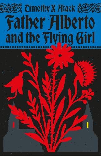 Паперова книга «Father Alberto and the Flying Girl», автор Тімоті Ікс Атак - фото №1