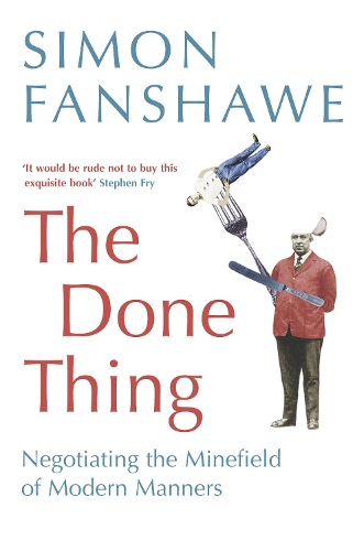 Бумажная книга «The Done Thing», автор Саймон Фэншоу - фото №1