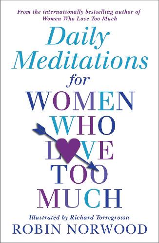 Бумажная книга «Daily Meditations For Women Who Love Too Much», автор Робин Норвуд - фото №1