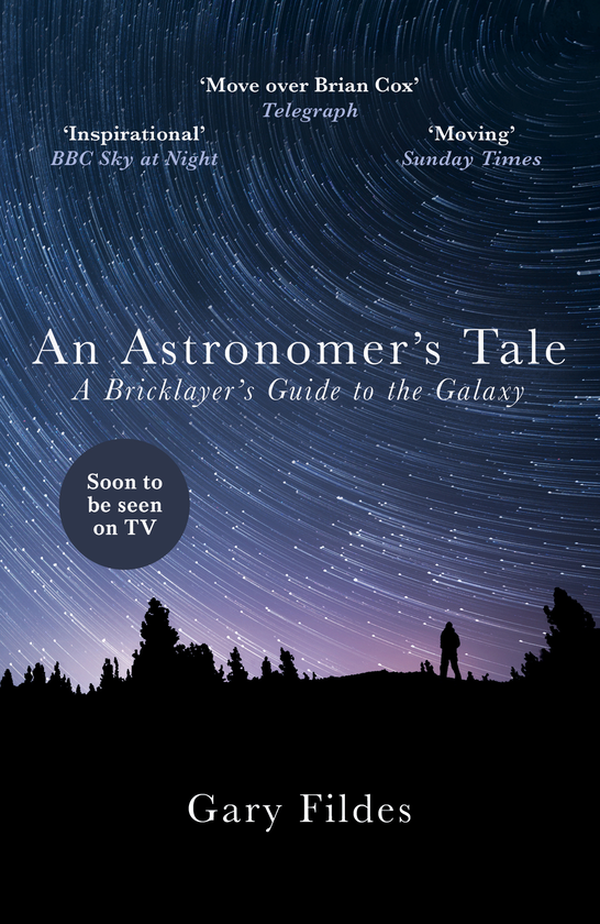 Бумажная книга «An Astronomer's Tale. A Bricklayer's Guide to the Galaxy», автор Гари Филдс - фото №1