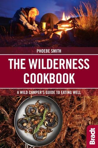 Бумажная книга «The Wilderness Cookbook: A Wild Camper's Guide to Eating Well», автор Фиби Смит - фото №1