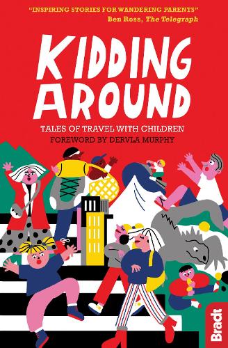 Бумажная книга «Kidding Around: Tales of Travel with Children», автор Дервла Мерфи - фото №1