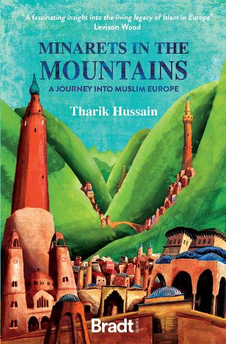 Бумажная книга «Minarets in the Mountains: A Journey into Muslim Europe», автор Тарик Хусейн - фото №1