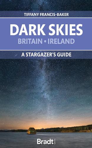 Бумажная книга «The Dark Skies of Britain & Ireland: A Stargazer's Guide», автор Тиффани Фрэнсис-Бейкер - фото №1