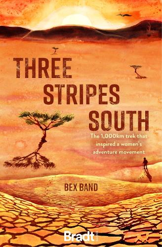 Бумажная книга «Three Stripes South: The 1000km thru-hike that inspired the Love Her Wild women's adventure community», автор Бекс Бэнд - фото №1