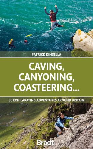 Бумажная книга «Caving, Canyoning, Coasteering..: 30 exhilarating adventures around Britain», автор Патрик Кинселла - фото №1