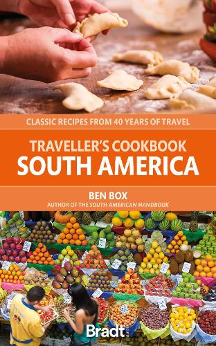 Бумажная книга «Traveller's Cookbook: South America: Classic recipes from 40 years of travel», автор Бен Бокс - фото №1
