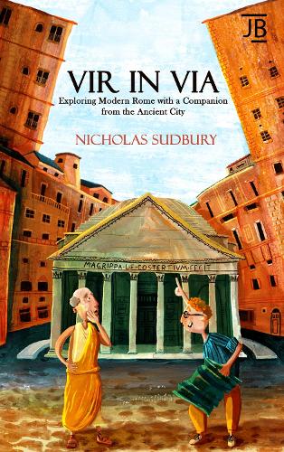 Бумажная книга «Vir in Via: Exploring Modern Rome with a Companion from the Ancient City», автор Николас Садбери - фото №1