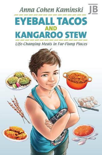 Бумажная книга «Eyeball Tacos and Kangaroo Stew: Life-Changing Meals in Far-Flung Places», автор Анна Камински - фото №1