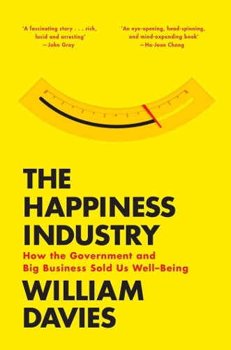 Бумажная книга «The Happiness Industry: How the Government and Big Business Sold Us Well-Being», автор Уильям Дэвис - фото №1
