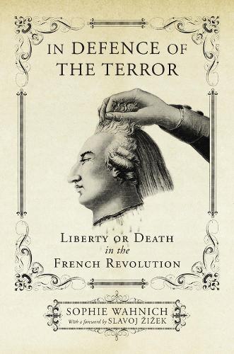 Бумажная книга «In Defence of the Terror: Liberty or Death in the French Revolution», автор Софи Ванич - фото №1