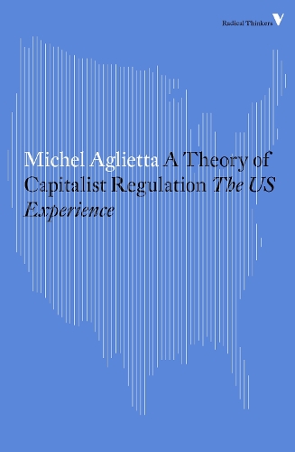 Бумажная книга «A Theory of Capitalist Regulation: The US Experience», автор Мишель Аглиетта - фото №1