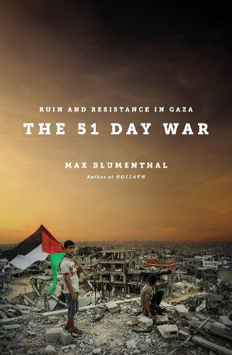 Паперова книга «The 51 Day War: Ruin and Resistance in Gaza», автор Макс Блюменталь - фото №1