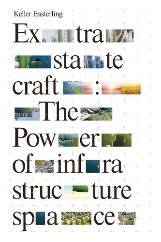 Паперова книга «Extrastatecraft: The Power of Infrastructure Space», автор Келлер Істерлінг - фото №1
