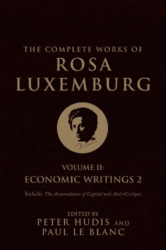 Паперова книга «The Complete Works of Rosa Luxemburg, Volume II: Economic Writings 2», автор Роза Люксембург - фото №1